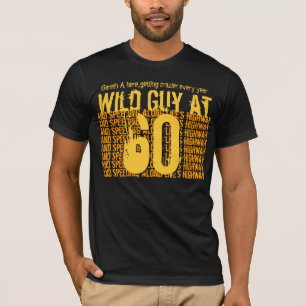 T-shirts 60th Cara selvagem do aniversário que apressa-se
