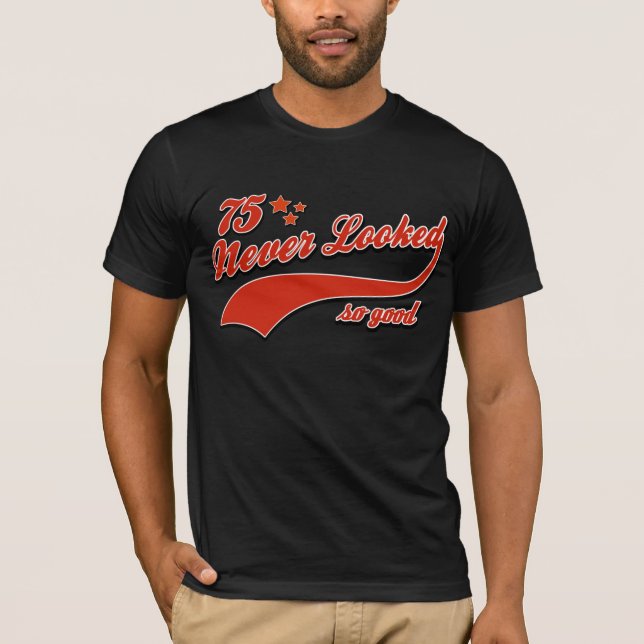 T-shirts 75 nunca olhados tão bons (Frente)