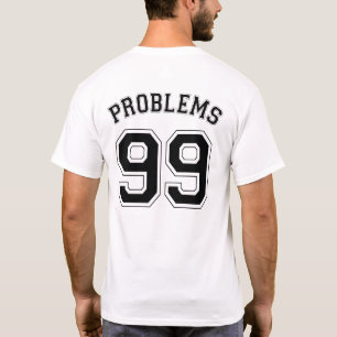 T-SHIRTS 99 PROBLEMAS