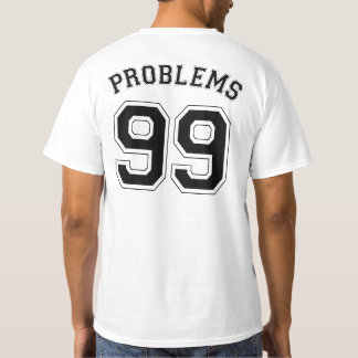 T-SHIRTS 99 PROBLEMAS