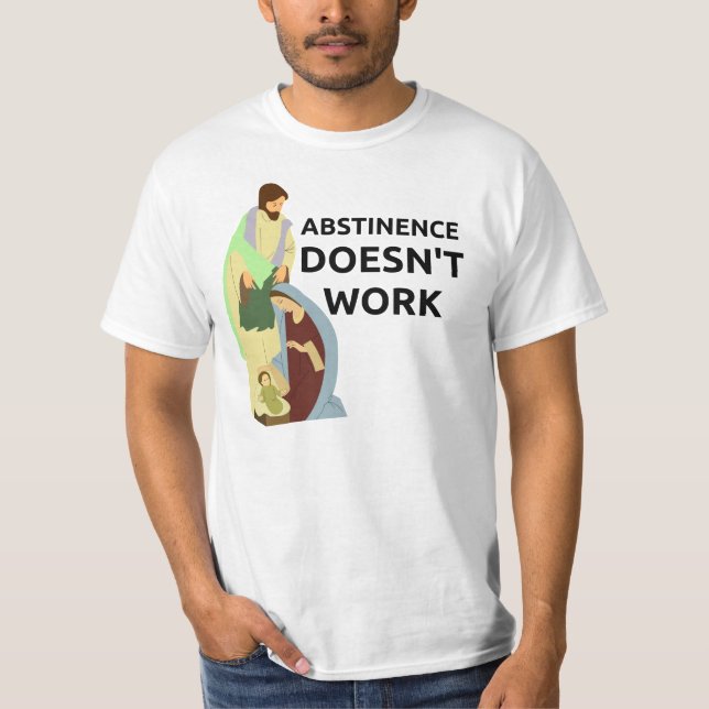 T-shirts A abstinência não trabalha (Frente)