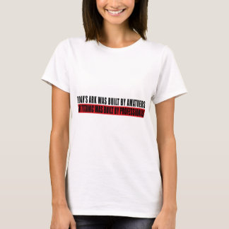 T-shirts A arca de Noah era bult por Amatuers…