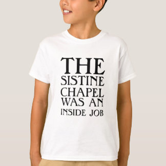 T-shirts A Capela Sistina foi um trabalho interno!