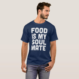 T-shirts A comida é o meu companheiro de alma