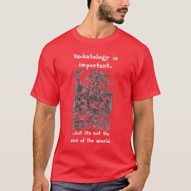 T-shirts A escatologia é importante. (Frente)