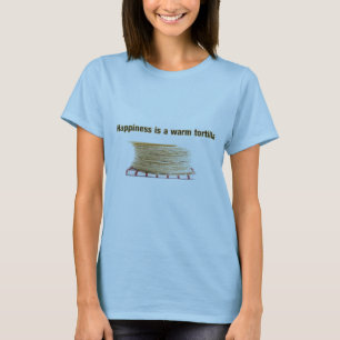 T-shirts A felicidade é uma tortilha morna