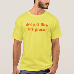 T-shirts a gota que gosta d é pluto