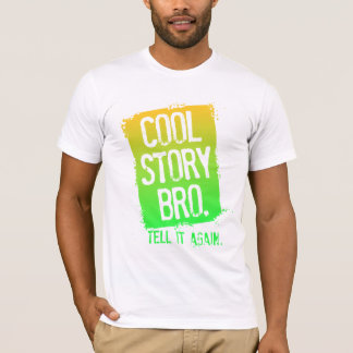 T-SHIRTS A HISTÓRIA LEGAL BRO DI-LO OUTRA VEZ