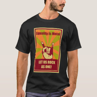 T-shirts A igualdade é metal