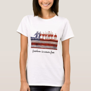T-shirts A liberdade está nunca livre; apoie nossas tropas