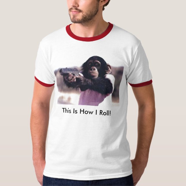 T-shirts a macaco-arma, esta é como eu rolo! (Frente)