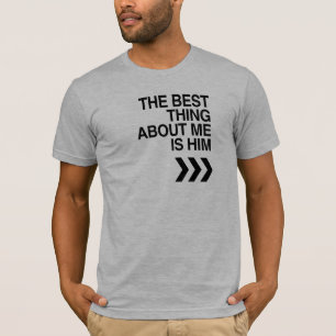 T-SHIRTS A MELHOR COISA SOBRE MIM É QUE ELE DEIXOU.
