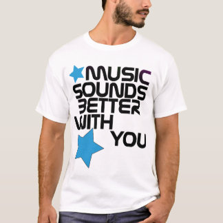 T-shirts A música soa melhor com você o TShirt