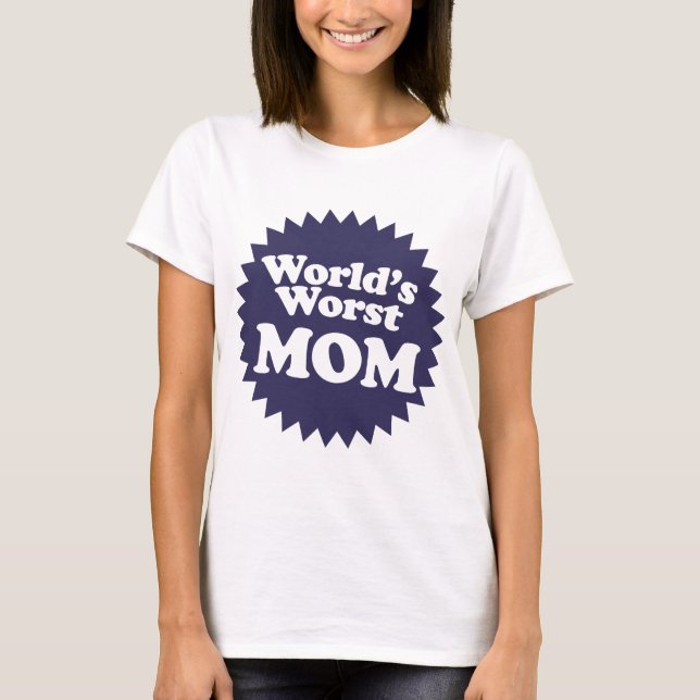 T-shirts A pior mãe do mundo (Frente)
