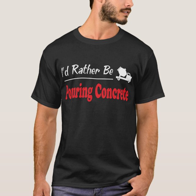 T-shirts A preferencialmente esteja derramando o concreto (Frente)