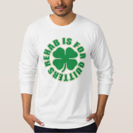 T-shirts A reabilitação é para Quitters