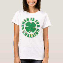 T-shirts A reabilitação é para Quitters