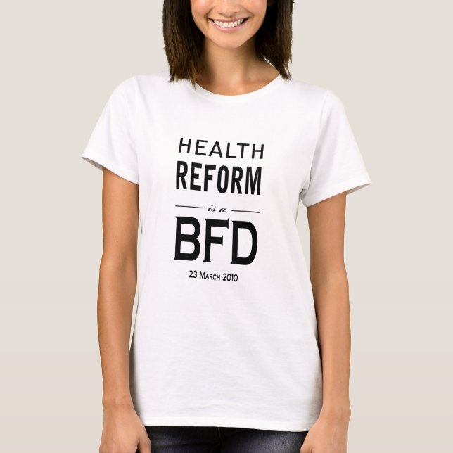 T-shirts A reforma da saúde é um BFD (Frente)