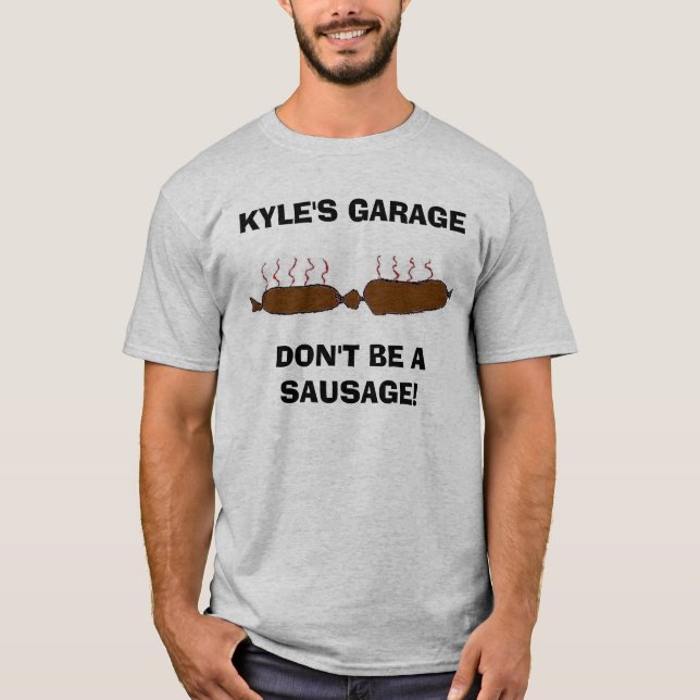 T-shirts a salsicha, o GARAGEDON'T de KYLE SEJA UMA (Frente)