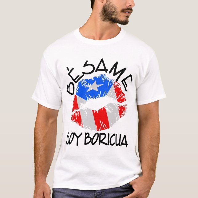 T-shirts A soja Boricua de Besame beija-me que eu sou (Frente)