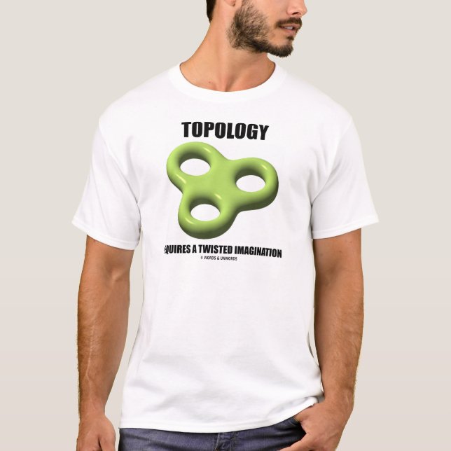 T-shirts A topologia exige uma imaginação toroide (toroide) (Frente)