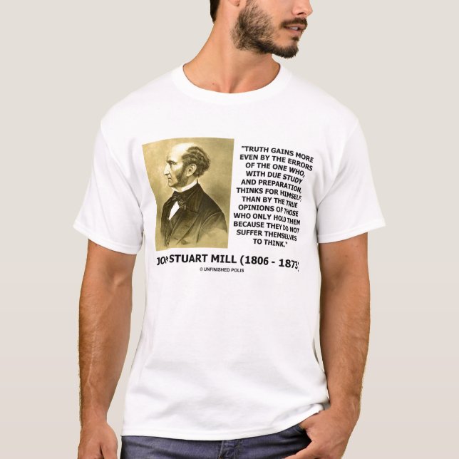 T-shirts A verdade de John Stuart Mill ganha mais sofre (Frente)