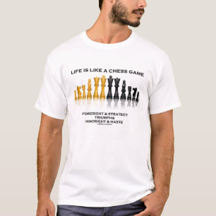 T-shirts A vida é como um jogo de xadrez (o humor reflexiv