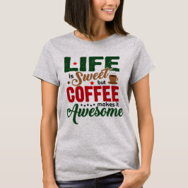 T-shirts A vida é doce (humor de café)