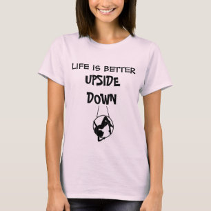T-shirts A vida é T melhor de cabeça para baixo