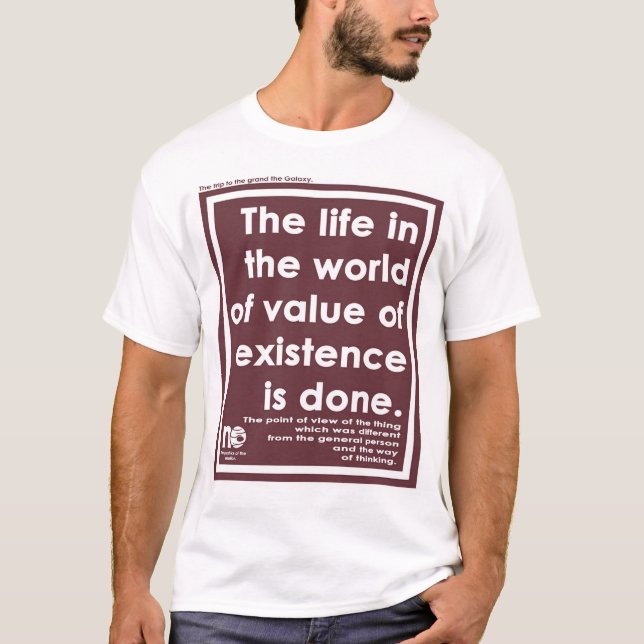 T-shirts A vida no mundo do valor da existência (Frente)