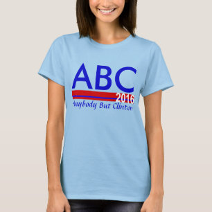 T-shirts ABC 2016 - Qualquer um mas Clinton