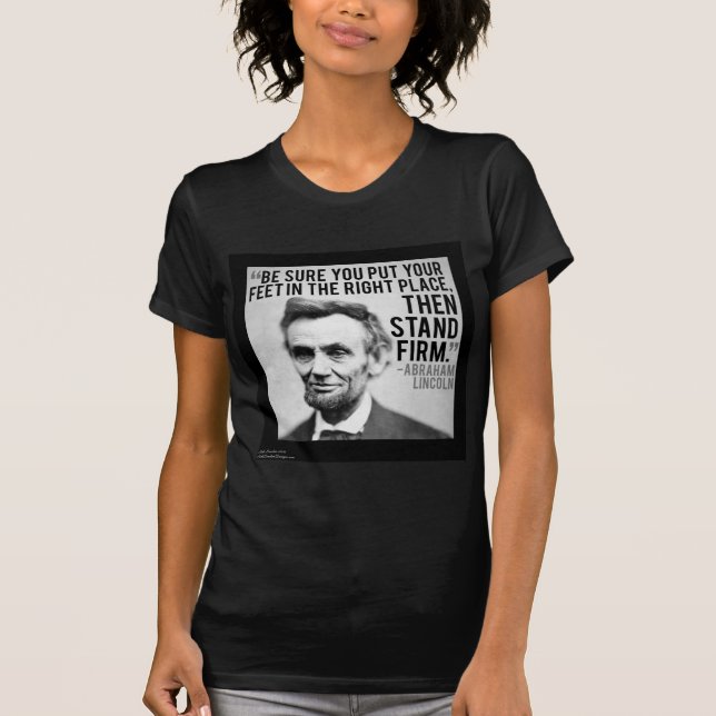 T-shirts Abe Lincoln & Citação "Permaneça Firme" (Frente)