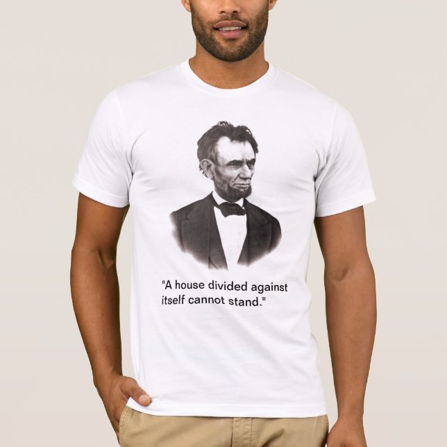 T-shirts Abraham Lincoln - uma casa dividida (Frente)