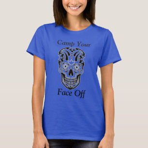 T-shirts Acampe seu enfrentam fora!