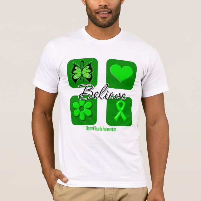 T-shirts Acredite a consciência da saúde mental das (Frente)