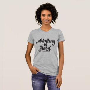 T-shirts Adulting é duro