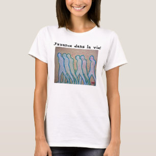T-shirts AdvancingMan5, la dos dans de J'avance vie!
