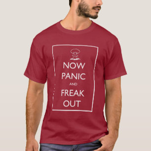 T-shirts Agora pânico e arrepiante para fora