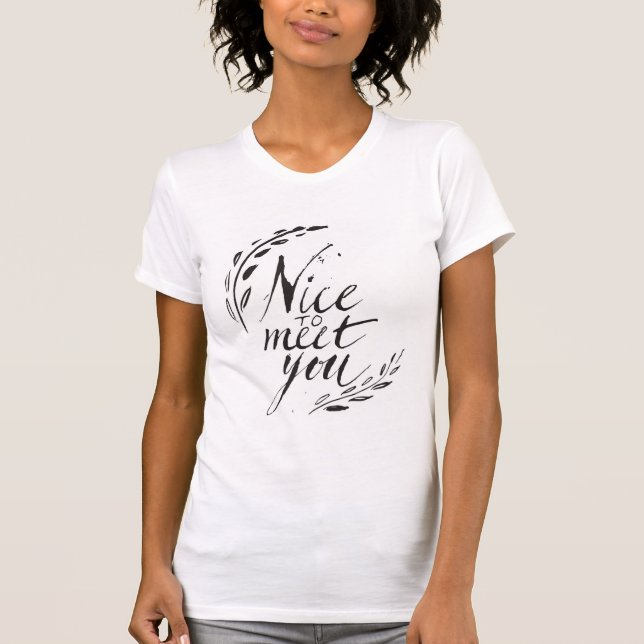 T-shirts Agradável para encontrá-lo (Frente)