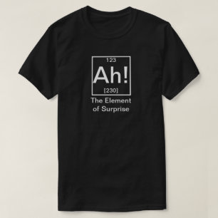 T-shirts Ah! Elemento da Química Engraçada Surpresa