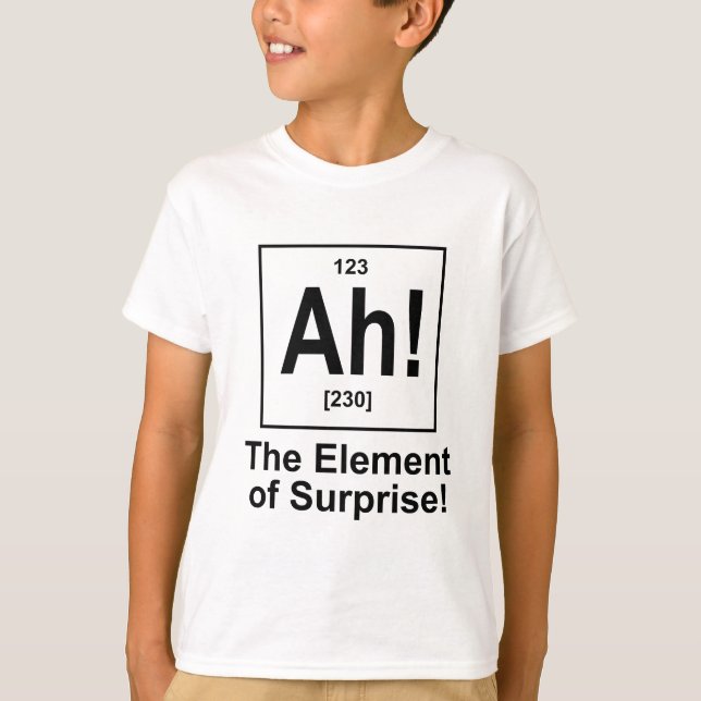 T-shirts Ah! O elemento de surpresa (Frente)