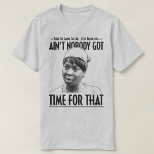 T-shirts Aint ninguém obteve a hora para esse Internet