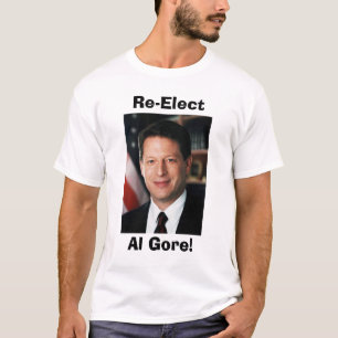 T-shirts Al Gore, Re-Elect, Al Gore!