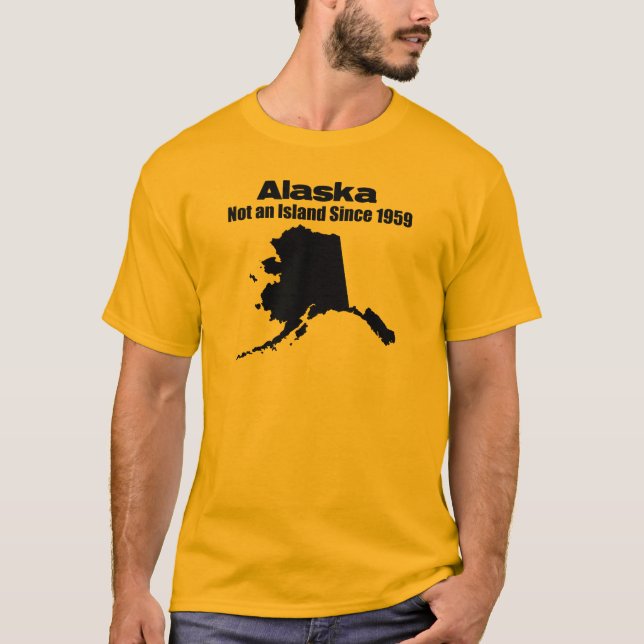 T-shirts Alaska - não uma ilha desde 1973 (Frente)
