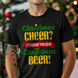 T-shirts Alegria de Natal, Pensei que Você Dissesse Cerveja