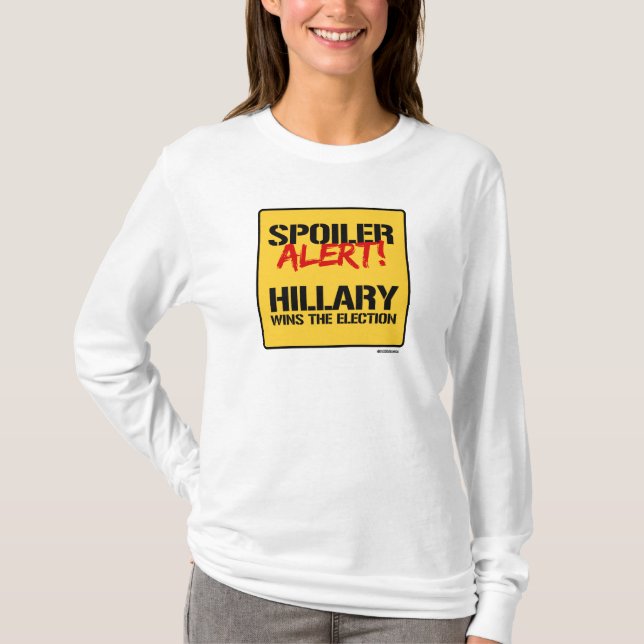 T-shirts Alerta da desmancha prazeres - Hillary ganha a (Frente)