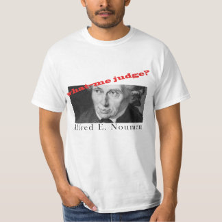 T-shirts Alfred E. Noumen: Que--Mim juiz?