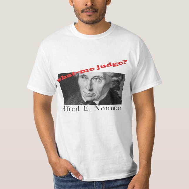 T-shirts Alfred E. Noumen: Que--Mim juiz? (Frente)