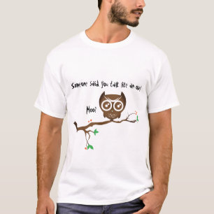 T-shirts Alguém disse-o conversa como uma coruja (o marrom