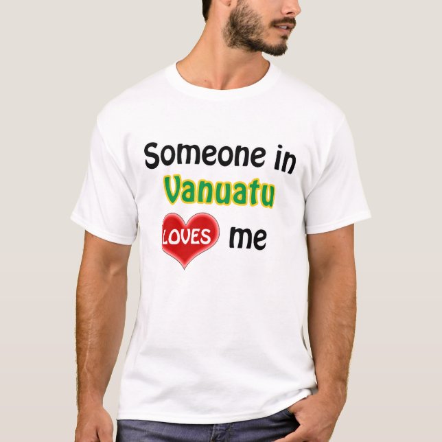 T-shirts Alguém em Vanuatu me ama (Frente)